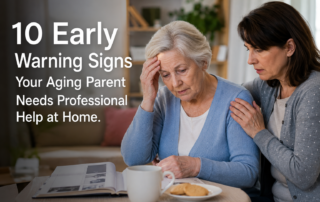 10 Early Warning Signs Your Aging Parent Needs Professional Help at Home.